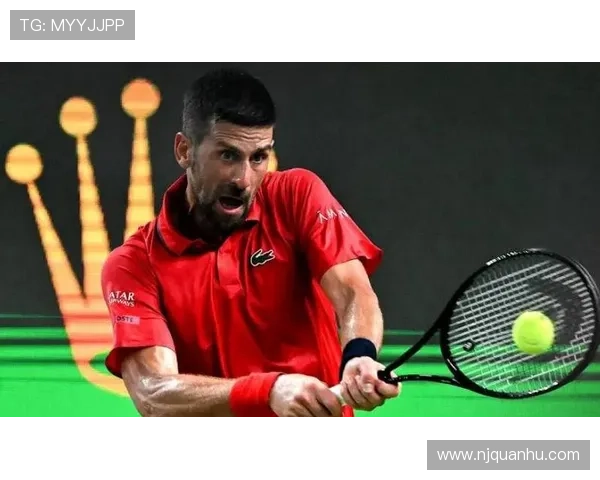 德约科维奇强势回归上海大师赛再度登顶展现王者风范