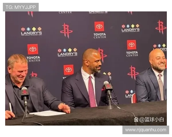 火箭队新赛季挑战与机遇并存 聚焦球队重建与年轻球员成长